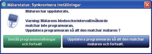 Exempel: Ställa in mål för blodsocker Före måltid (mmol/l) 6. Om du vill ändra mätarens blodsockergränser för Före måltid: Klicka på (eller tryck och håll nere) plus- och minus- knapparna.