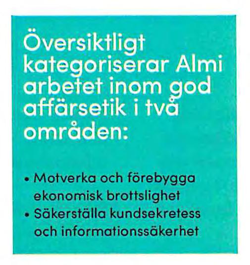 Incressekonflikcer kan uppstå om medarbetare, styrelseledamot eller annan uppdragscagare i Afmi, har ecc direkt Motverka och förebygga ekonomisk brottslighet Säkerställa kundsekretess och