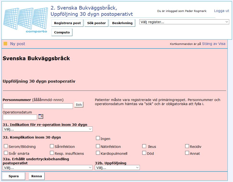Registrera uppföljning efter 30 dygn Välj register/formulär i rullgardinmenyn. Fyll i patientens personnummer och tryck på Sök för att hämta rätt vårdtillfälle.