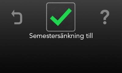 Semestersänkning Semestersänkningsfunktionen sänker husets inomhustemperatur med ca 10 grader under det antal dagar som man anger.