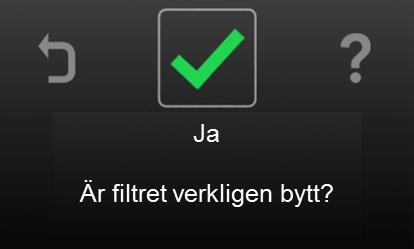 3.3. Återställning av filterlarm Markören står vid filtersymbolen som finns placerad i övre vänstra hörnet. Tryck på OK-knappen.