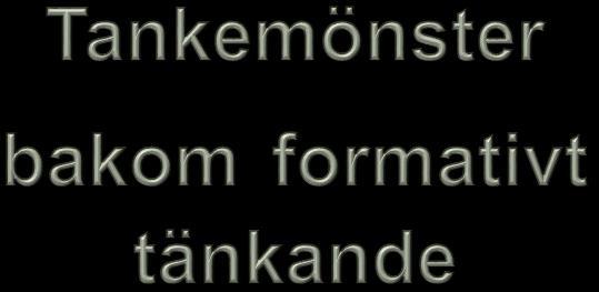 John Hatties åtta attityder till undervisning Lärare/ledare tänker att deras huvudsakliga uppgift är att utvärdera effekten av undervisningen hos eleverna Lärare/ledare tänker att om elever ska
