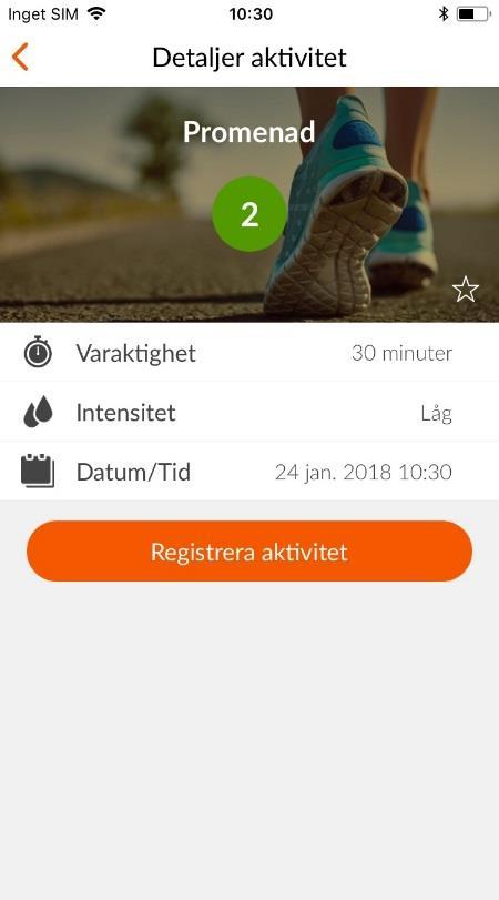 Välj varaktighet, intensitet och datum för din aktivitet och tryck sedan Registrera