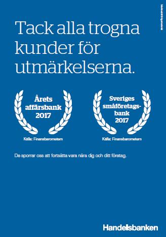 Årets affärsbank och Sveriges småföretagsbank 2017 För sjunde respektive sjätte året i rad får Handelsbanken utmärkelserna Årets affärsbank och Sveriges småföretagsbank.