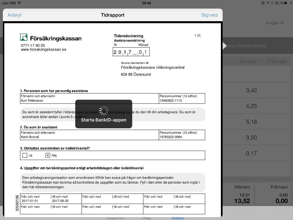 Çrona Lön LSS Rapportera LSS 80 Assistenten signerar Assistenten signerar sin tidrapport när denne är klar med alla sina registreringar genom att klicka på texten Signera