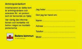 Anhörigvårdarkortet Innehåller information om den anhörige och den närstående som man