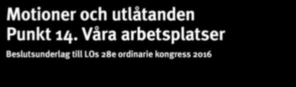 Våra arbetsplatser