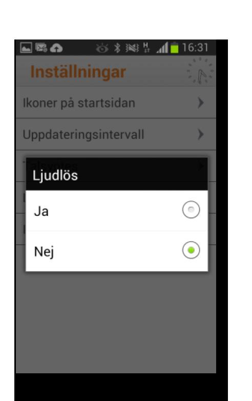 Detta görs genom Premium Comais Inställningar och sedan Ljudlös. Tryck Ja för att aktivera den ljudlösa funktionen. När rutan försvinner har valet sparats.