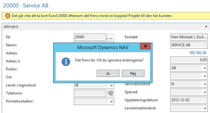 Besvara frågan med Ja om du vill gå vidare och med Nej om du vill avbryta. Om du valt att gå vidare så kontrollerar systemet om det är tillåtet att ta bort kunden.