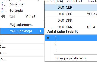 10. Ändra radhöjd på rubriker Som standard är höjden på rubrikfälten satt till 1. Du kan ändra rubrikhöjden till 2 eller 3 beroende på hur hög du vill att den ska vara.