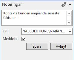 Om du vill skicka ett meddelande till någon person så gör du det i någon av de Noteringsrutor som finns i systemet.