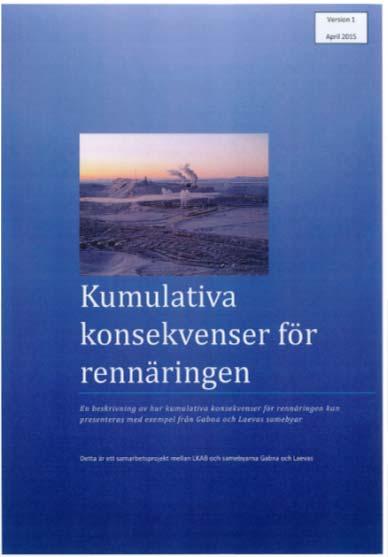 METOD FÖR BEDÖMNING AV KUMULATIVA KONSEKVENSER - DOKUMENTET En första version som kommer att bearbetas allt eftersom nya insikter nås Innehåller ett tillvägagångssätt för att göra bedömningarna som