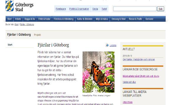 intressenter. Resultat: Webbsida Som en del av projektet har webbsidan www.goteborg.se/fjarilar utvecklats.