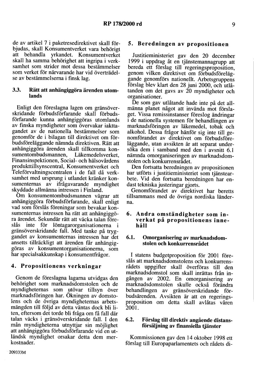 RP 178/2000 rd 9 de av artikel 7 i paketresedirektivet skall förbjudas, skall Konsumentverket vara behörigt att behandla yrkandet.
