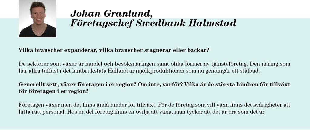 geografiska placeringen utmed västkusten mellan Göteborg och Öresundsregionen är gynnsam för exporterande företag.