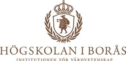 EXAMENSARBETE - KANDIDATNIVÅ I VÅRDVETENSKAP MED INRIKTNING MOT OMVÅRDNAD VID AKADEMIN FÖR VÅRD, ARBETSLIV OCH VÄLFÄRD 2014:95