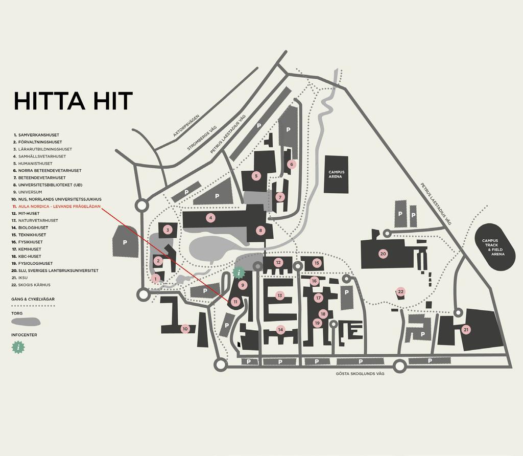 Praktisk information Levande frågelådan hålls i Aula Nordica, se kartan ovan. Aulan ligger en trappa upp.