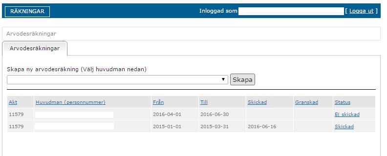 Du öppnar en påbörjad arvodesräkning genom att klicka på arvodesräkningens status till höger på sidan. Tänk på att: Du kan endast skapa en arvodesräkning per period.