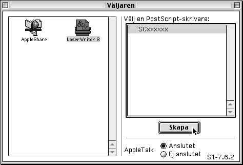 8 9 Välj [Väljaren] på Apple-menyn. Skapa en skrivare 2 Dubbelklicka på ikonen [CD-ROM] ( ) på skrivbordet. (1) (2) 3 4 5 6 7 Dubbelklicka på mappen [MacOS]. Dubbelklicka på ikonen [Installer] ( ).