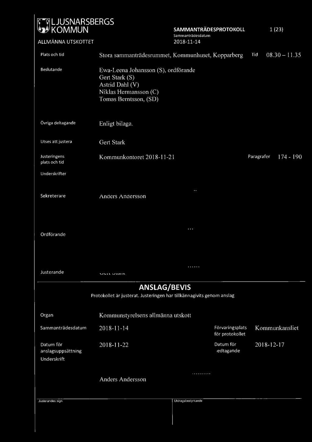 ~ LJUSNARSBERGS ~ KOMMUN ALLMÄNNA UTSKOTTET SAMMANTRÄDESPROTOKOLL 1 (23) 2018-11-14 Plats och tid Stora