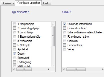 8. Nu ska du fylla i ytterligare uppgifter genom att byta till den fliken. Det är oftast personalen som skriver avvikelsen och därför utgår instruktionen från det. 9.