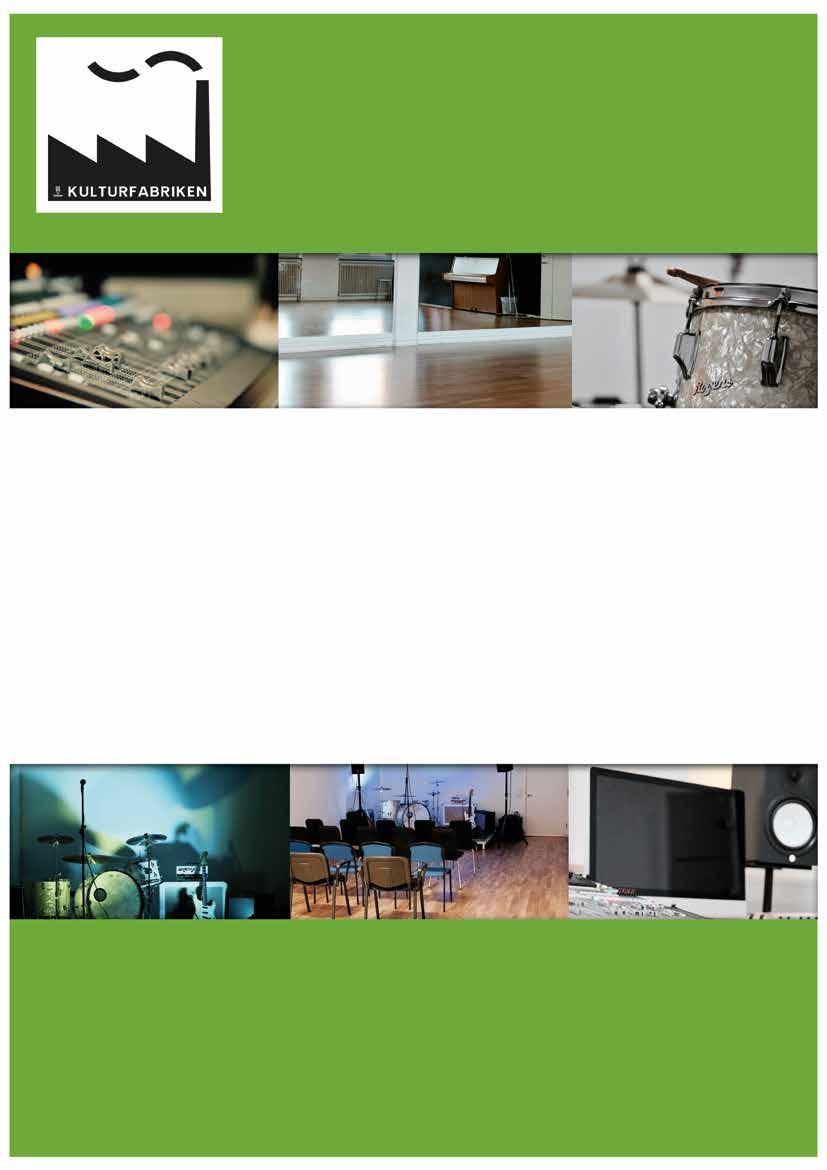 VÄLKOMMEN TILL KULTURFABRIKEN kgrupper och f SV Musik på Kulturfabriken i Malmö hjälper band, crews, musikgrupper och föreningar framåt.