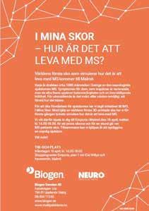 9 I MINA SKOR Besök utställningen på Emporia den 16 april mellan kl. 14 och 18. Världens första sko som simulerar hur det är att leva med MS, kommer till Malmö.
