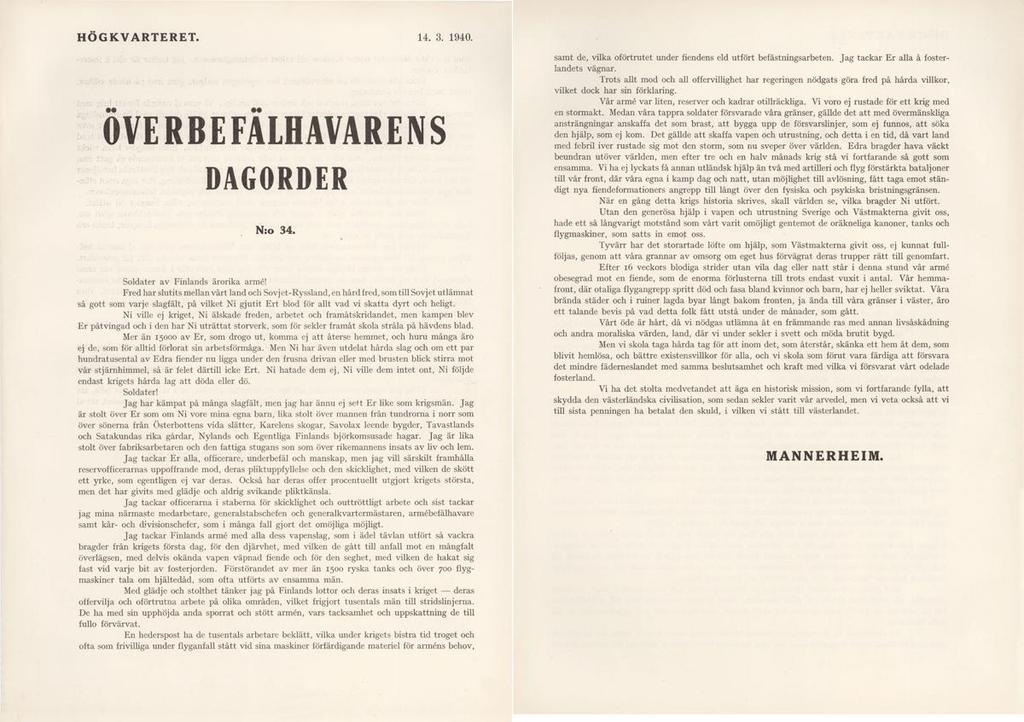 Huvudkvarter 14.3.1940 Överbefälhavarens dagorder Nr. 34. Soldater av Finlands ärorika armé.