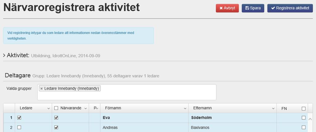 Klicka på den aktivitet du vill registrera närvaron för.