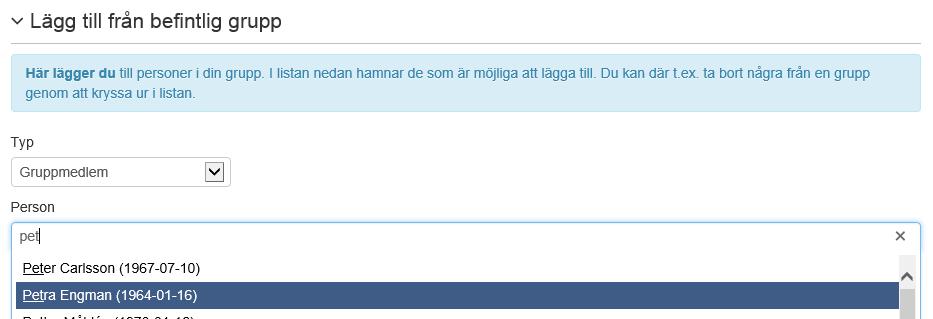 8.3 Lägga till ny medlem För att lägga till en ny medlem i gruppen väljer du Lägg till från befintlig grupp.