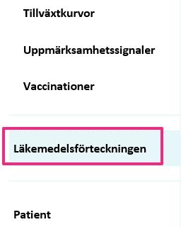 Fliken Läkemedelsförteckningen Valet Läkemedelsförteckningen i vänstermenyn (se bild till höger).