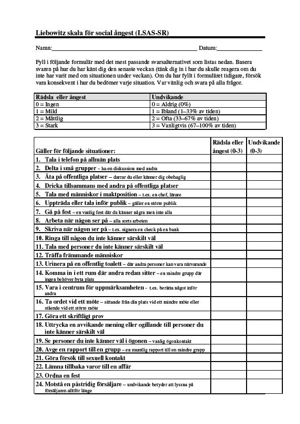 Liebowitz Social Anxiety Scale (LSAS) Liebowitz Social Anxiety Scale (LSAS) is a questionnaire whose objective is to assess the range of social interaction and performance situations that individuals