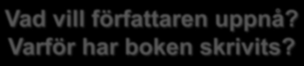 Pedagogiskt syfte Den här boken har ( ) som syfte att försöka förbättra denna medvetenhet.