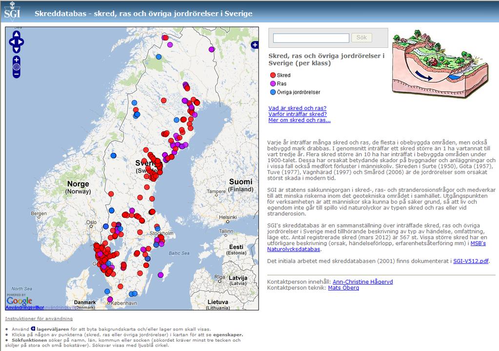 B1-3. B1-3.1 Databaser MSB:s Naturolycksdatabas I Naturolycksdatabasen som MSB ansvarar för finns dokumentation om orsaker, händelseförlopp, hantering och lärdomar från naturolyckor.