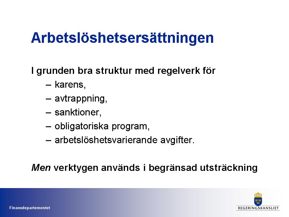 2010/11:FiU20 BILAGA 4 ÖPPEN UTFRÅGNING OM LÅNGTIDSUTREDNINGEN