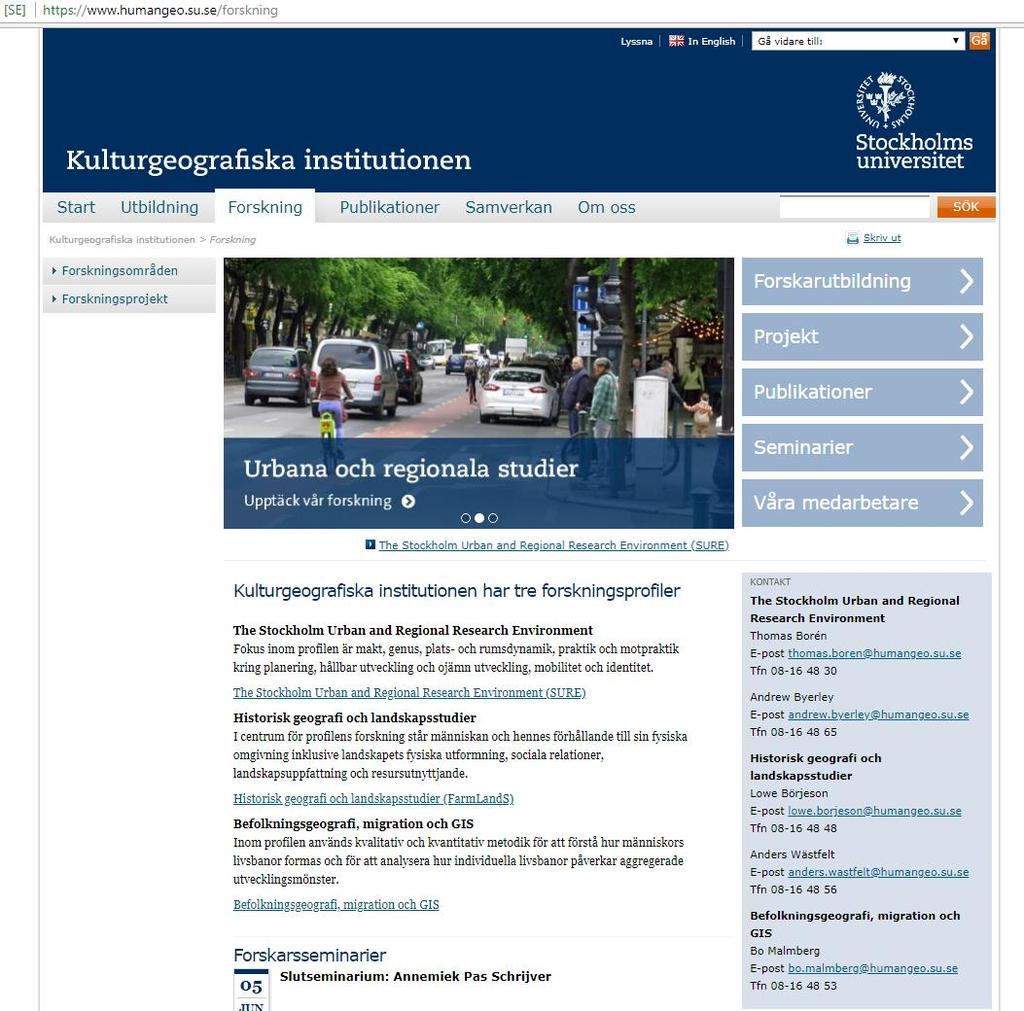 Figur 5. Antalet inresande och utresande studenter under de senaste fem åren. (källa: ivs.su.se). Kommunikation och samverkan Figur 6. s hemsida för forskning som den var utformad våren 2018.