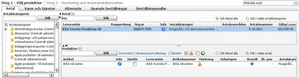 Rekvisition Rekvisitionen ligger upplagd som en leverantör, skriv ikea i avtalsrutan och klicka på