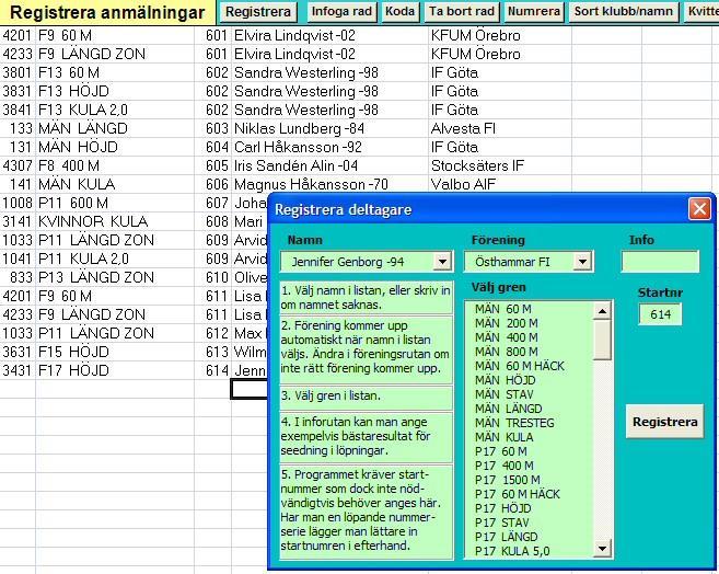 Registrera anmälningar Här inregistreras alla anmälda tävlingsdeltagare. Klicka på knappen "Registrera" så så visas en dialogruta. Välj namn i listan eller skriv in om namnet saknas.