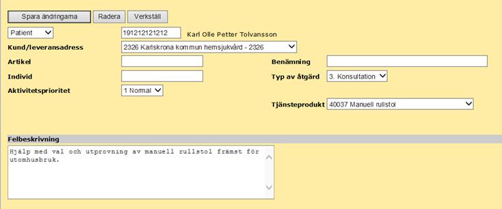 Räcket inte utrymmet till kan kompletterande information skickas till HMC via post eller fax, ange då aktuellt arbetsordernummer.