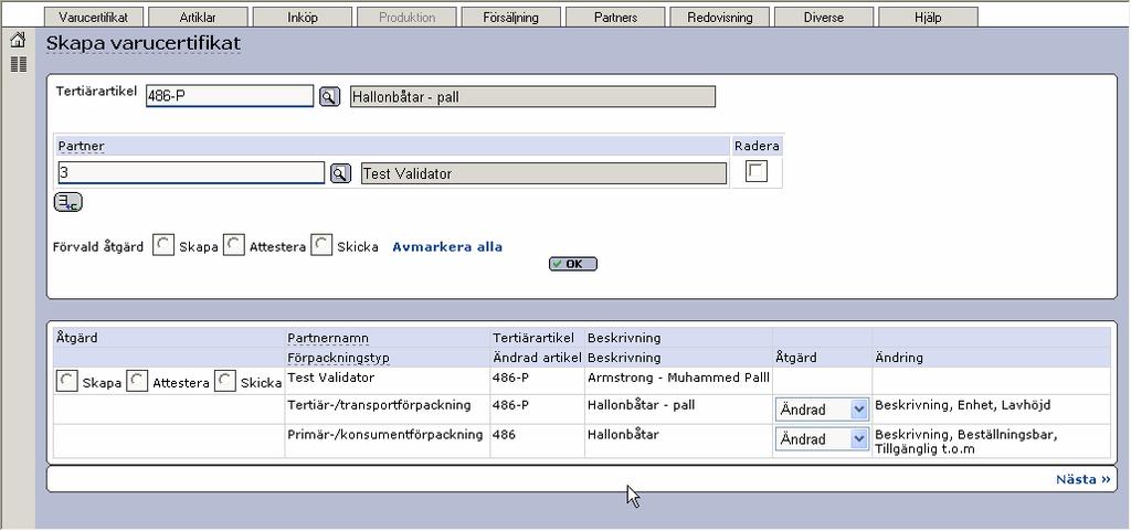 Om exponeringshöjden på primärförpackningen är angiven till 200 mm, staplingshöjden på primärartikeln är satt till 150 mm och lavhöjd är 210 mm på tertiärförpackningen.