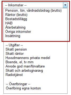 Välj typ av inkomst från listan Ange datum för inkomster, en kalender visas (dagens datum visas automatiskt) Ange belopp i