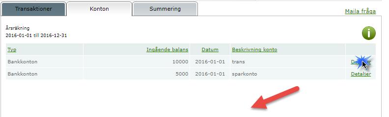 6.9 Transaktioner per konto Klicka på länken Detaljer bakom önskat kontot.