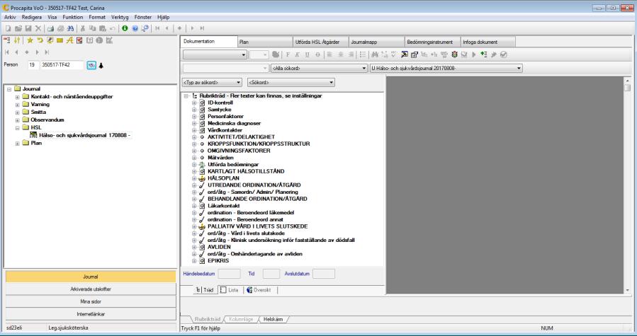 Orientering på skärmen Hälso- och sjukvårdsjournalen består av fem delar/flikar: Dokumentation här finns journaltexterna (Rubrikträdet) Plan här finns en läs- och skriv-vy för Hälsoplaner och Ej