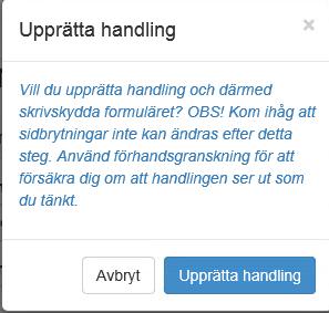 Klicka på Upprätta handling: När du klickat kommer sedan följande dialogruta upp på skärmen