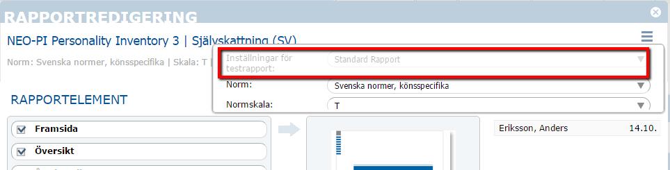 För vissa test finns endast en standardrapport tillgänglig och då kan