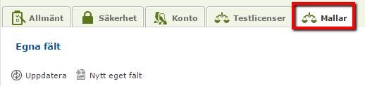 Bild 118. 11.5. Fliken Mallar Här kan egna inmatningsfält skapas, se punkt 2.1.1. Bild 119. 12.
