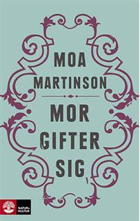 Mor gifter sig PDF ladda ner LADDA NER LÄSA Beskrivning Författare: Moa Martinson. Mor gifter sig och Mia kan inte alls förstå vad det ska vara bra för.