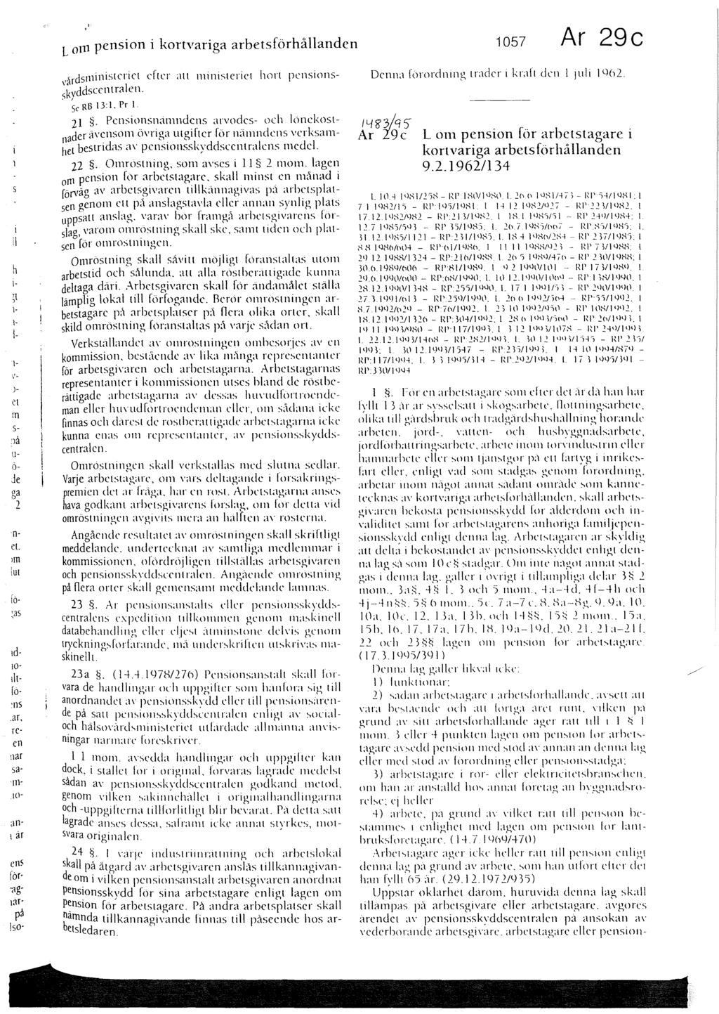 ,' L 0 111 pension i kortvariga arbetsförhållanden 1057 Ar 29c I il h 1- ;t 1- l-!- 1- J et m s Jå u Ö Je ga 2 n et. 1m lut ~as \'- fö 1d- 10- ilt fo :ns.