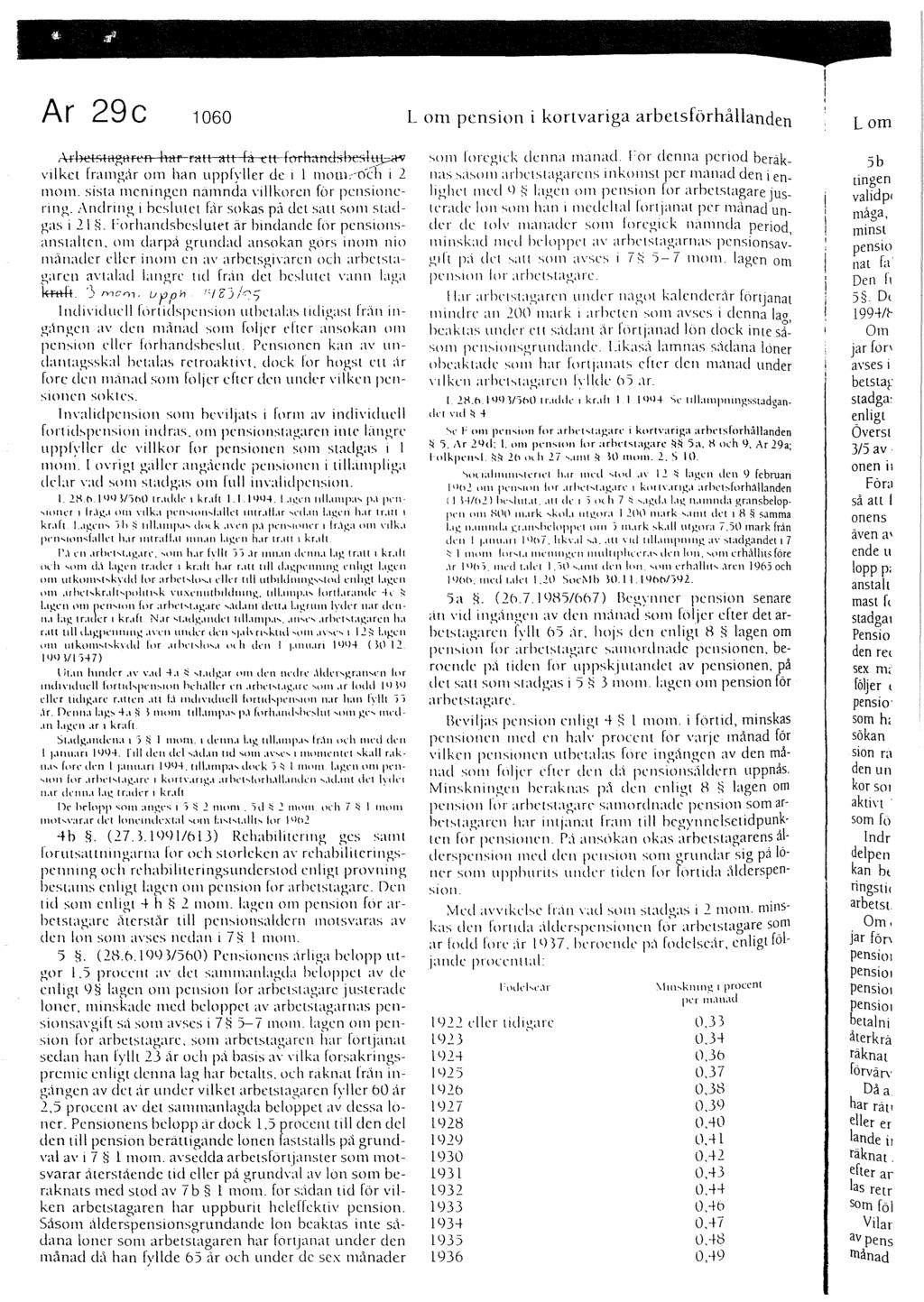 0 Ar 29c 1060 L om pension i kortvariga arbetsförhållanden Lom har ffill att få t:tt-fo1 ktr1tl5be51~,.\-fbets!
