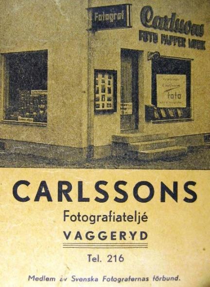 Den ende yrkesfotografen i Vaggeryd på 1940-talet var Östen Carlsson.